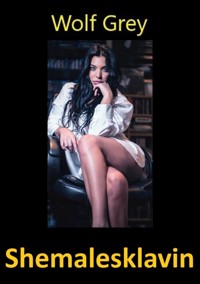 Shemalesklavin - Wolf Grey - E-Book
