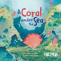 A coral under the sea - Sebastian Robert - E-Book