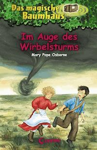 Das magische Baumhaus (Band 20) - Im Auge des Wirbelsturms - Mary Pope Osborne - E-Book