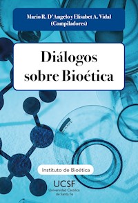 Diálogos sobre bioética - Mario Raúl D´Angelo - E-Book