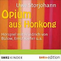 Opium aus Hongkong - Uwe Storjohann - Hörbuch