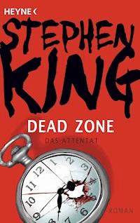 Dead Zone – Das Attentat - Stephen King - E-Book