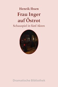 Frau Inger auf Östrot - Henrik Ibsen - E-Book