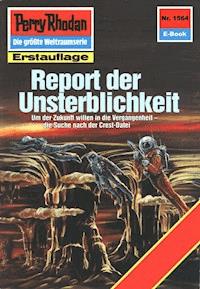 Perry Rhodan 1564: Report der Unsterblichkeit - Horst Hoffmann - E-Book