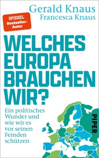 Welches Europa brauchen wir? - Gerald Knaus - E-Book