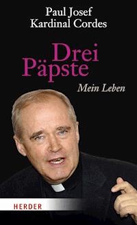 Drei Päpste - Paul Josef Cordes - E-Book