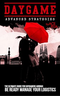 Daygame Advanced Strategies - Ace Pua - E-Book