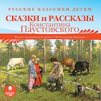 Русские классики детям: Сказки и рассказы Константина Паустовского - Константин Паустовский - Hörbuch