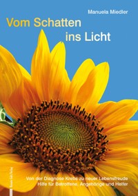 Vom Schatten ins Licht - Manuela Miedler - E-Book