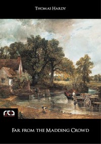 Far from the Madding Crowd - Thomas Hardy - E-Book