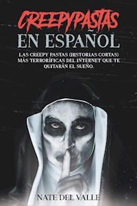 Creepypastas en Español - Nate del Valle - E-Book