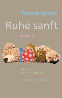 Ruhe sanft - Thomas Sandoz - E-Book