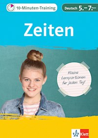 Klett 10-Minuten-Training Deutsch Grammatik Zeiten 5. - 7. Klasse - Ulrich Höffer - E-Book