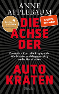 Die Achse der Autokraten - Anne Applebaum - E-Book