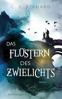 Das Flüstern des Zwielichts - C. E. Bernard - E-Book
