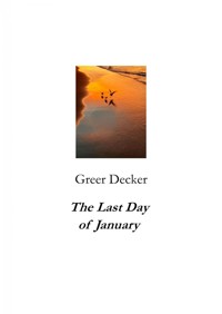 The Last Day of January - Greer Decker - E-Book