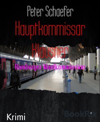 Hauptkommissar Klausner - Peter Schaefer - E-Book
