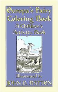 EUROPA'S FAIRY TALES COLORING BOOK - A Children's Activity Book - John Halsted - E-Book
