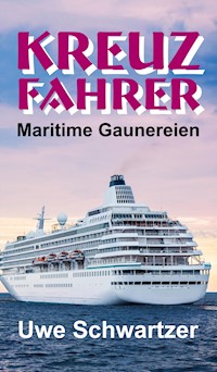 Kreuzfahrer - Dr. Uwe Schwartzer - E-Book
