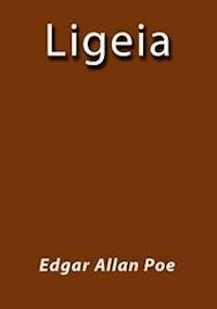 Ligeia - Edgar Allan Poe - E-Book