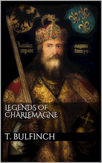Legends of Charlemagne - Thomas Bulfinch - E-Book