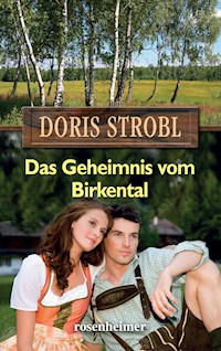Das Geheimnis vom Birkental - Doris Strobl - E-Book