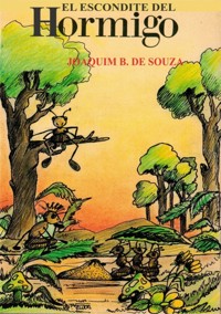 El Escondite Del Hormigo - Joaquim B. De Souza - E-Book