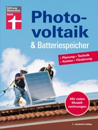 Photovoltaik & Batteriespeicher - Energieversorgung mit erneuerbarer Energie - eigene Stromerzeugung und -nutzung - Wolfgang Schröder - E-Book