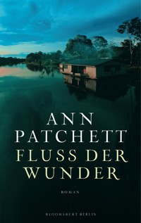 Fluss der Wunder - Ann Patchett - E-Book