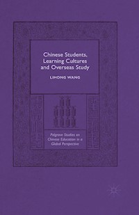 Chinese Students, Learning Cultures and Overseas Study - Lihong Wang - E-Book
