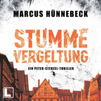 Stumme Vergeltung - Kommissar Peter Stenzel, Band 2 (ungekürzt) - Marcus Hünnebeck - Hörbuch
