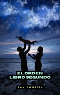 El orden. Libro segundo - San Agustín - E-Book