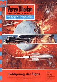 Perry Rhodan 71: Fehlsprung der Tigris - Kurt Brand - E-Book