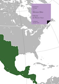 México libre - Francisco Ortega - E-Book