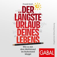 Der längste Urlaub deines Lebens - Frank Grell - Hörbuch