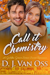 Call It Chemistry - D.J. Van Oss - kostenlos E-Book