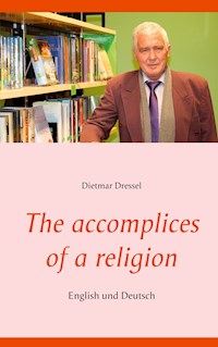 The accomplices of a religion - Dietmar Dressel - E-Book