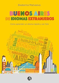 Buenos Aires de idiomas extranjeros - Ekaterina Matveeva - E-Book