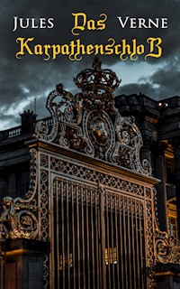 Das Karpathenschloß - Jules Verne. - E-Book