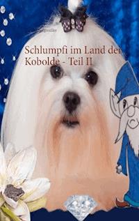 Schlumpfi im Land der Kobolde - Teil II - Claudia Seegmüller - E-Book