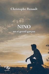 Nino, un si gentil garçon - Christophe Renault - E-Book