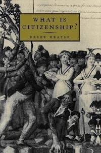 What is Citizenship? - Derek Heater - E-Book