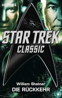 Star Trek - Classic: Die Rückkehr - William Shatner - E-Book