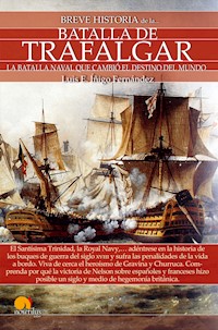 Breve historia de la batalla de Trafalgar - Luis E. Íñigo Fernández - E-Book