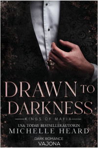 Drawn to Darkness (Kings of Mafia 4) - Michelle Heard - E-Book