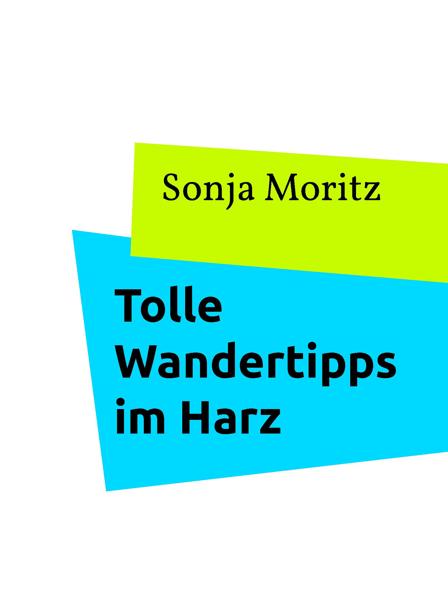 Tolle Wandertipps im Harz - Sonja Moritz - E-Book