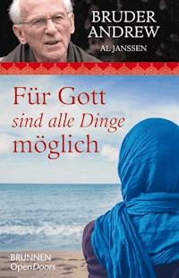 Für Gott sind alle Dinge möglich - Bruder Andrew - E-Book