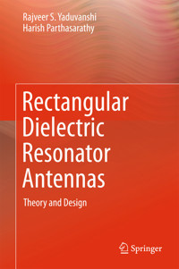 Rectangular Dielectric Resonator Antennas - Rajveer S. Yaduvanshi - E-Book