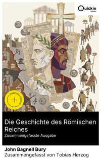 Die Geschichte des Römischen Reiches (Zusammengefasste Ausgabe) - John Bagnell Bury - E-Book