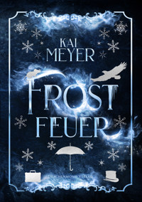 Frostfeuer - Kai Meyer - E-Book